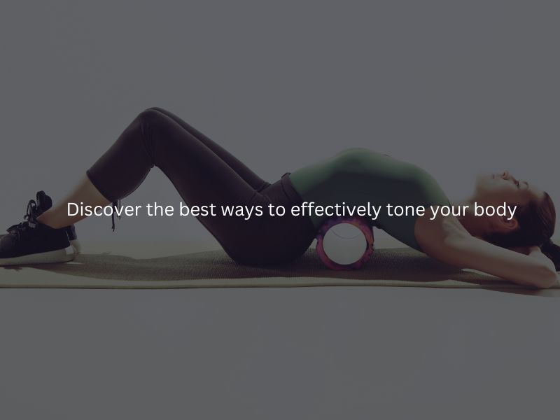 The Ultimate Guide to Toning Your Body: Best Exercises, Tips, and Nutrition | Best Exercises to Tone Your Body | Tone Your Body Workout Plan | Quick Ways to Tone Your Body | Tone Your Body with Yoga | Tone Your Body with Yoga | Foods to Help Tone Your Body | Tone Your Body Naturally | Home Workouts to Tone Your Body