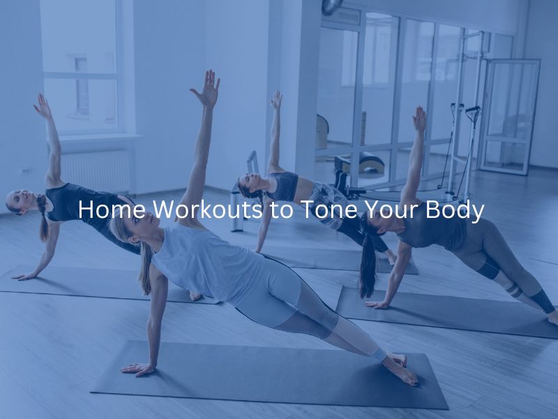 The Ultimate Guide to Toning Your Body: Best Exercises, Tips, and Nutrition | Foods to Help Tone Your Body | Tone Your Body Naturally | Home Workouts to Tone Your Body